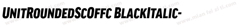 UnitRoundedScOffc BlackItalic字体转换